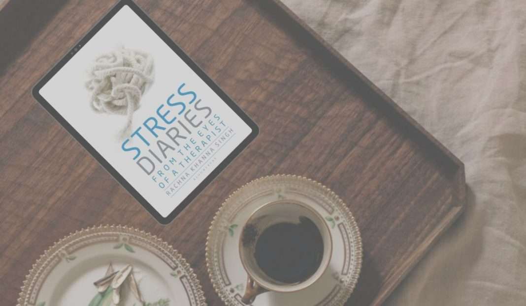 Stress Diaries by Rachna Khanna Singh May 2020 Cover