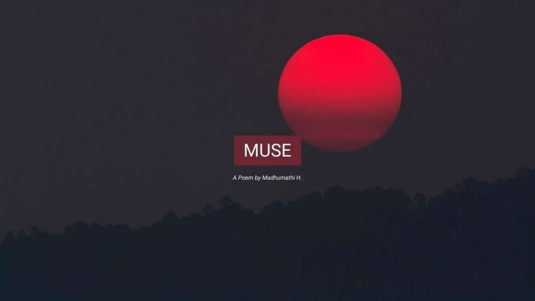 muse-a-poem-by-madhumathi-h