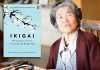 Ikigai: The Japanese Secret to a Long Happy Life