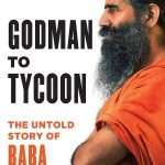 Godman-to-Tycoon-The-Untold-Story-of-Baba-Ramdev-by-Priyanka-Pathak