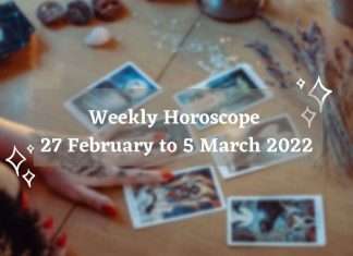 Weekly Horoscope 27 February 2022 to 5 March 2022