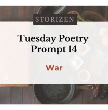 Tuesday Poetry Prompt 14 War