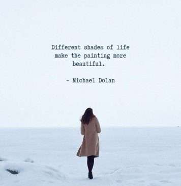 Shades of Life quote by Michael Dolan