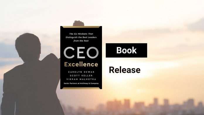 Book Release CEO Excellence by McKinsey Senior Partners Carolyn Dewar, Scott Keller, and Vikram Malhotra Book Release CEO Excellence by McKinsey Senior Partners Carolyn Dewar, Scott Keller, and Vikram Malhotra