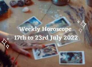 Weekly Horoscope 17th to 23rd July 2022