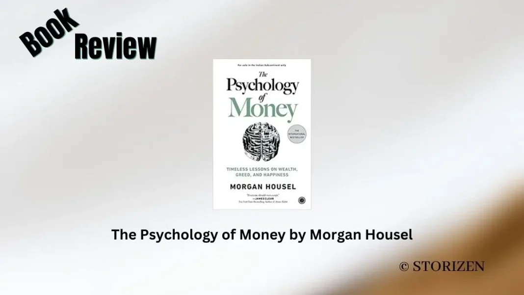 The Psychology of Money by Morgan Housel Book Review The Psychology of Money by Morgan Housel Book Review