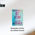 Reminders of Him by Colleen Hoover Book Review