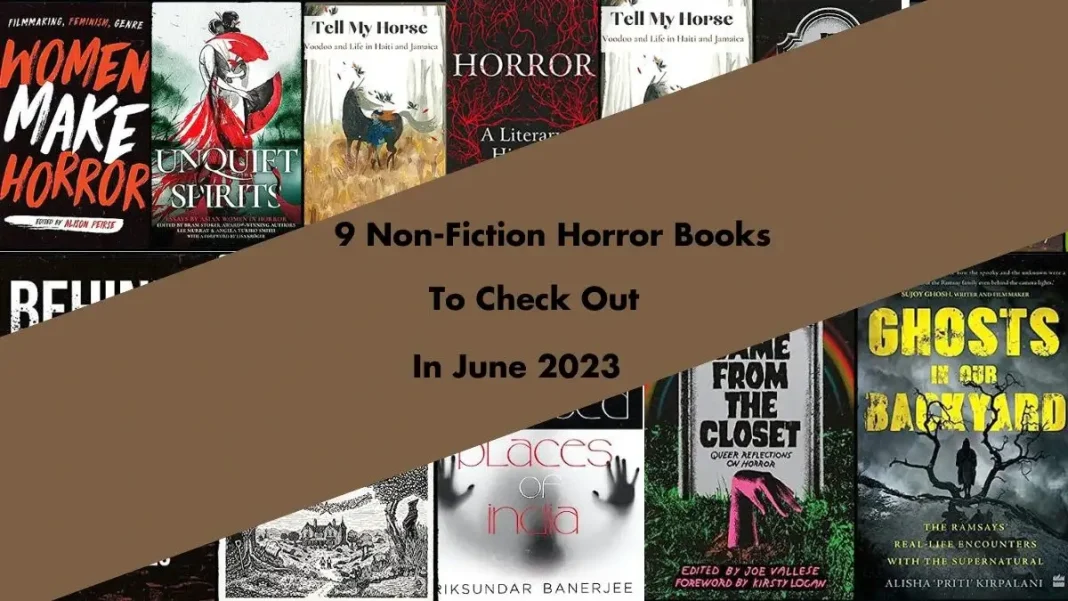 9 Non Fiction Horror books to read in june 2023