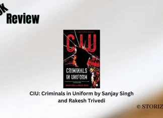 Book Review: ‘CIU: Criminals in Uniform’ by Sanjay Singh and Rakesh Trivedi CIU: Criminals in Uniform by Sanjay Singh and Rakesh Trivedi Book Review