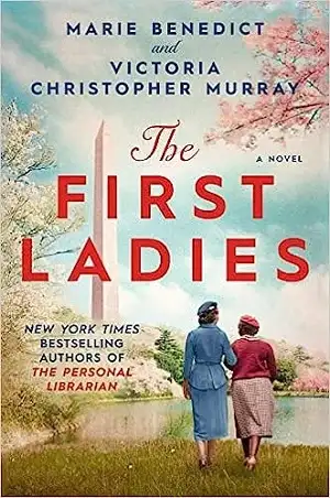 The First Ladies by Marie Benedict & Victoria Christopher Murray