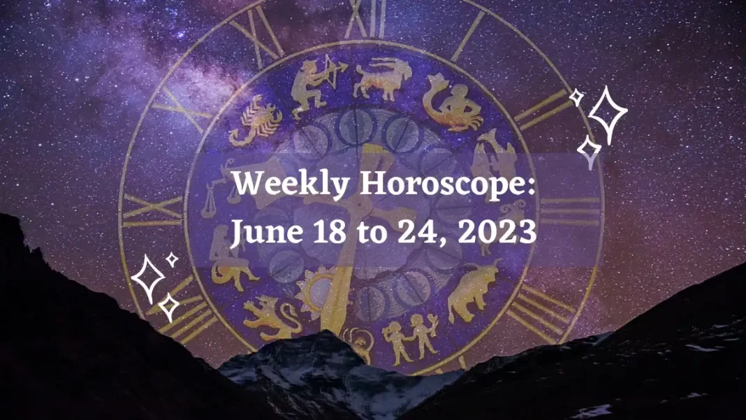 Weekly Horoscope for 18 to 24, 2023