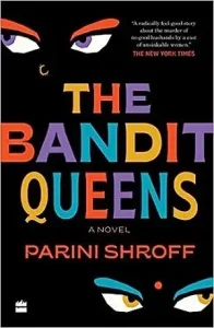 The Bandit Queens by Parini Shroff Book Cover