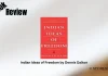 Indian Ideas of Freedom by Dennis Dalton Book Review