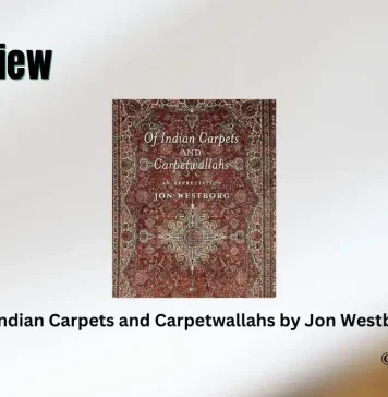 Of Indian Carpets and Carpetwallahs by Jon Westborg Book Review