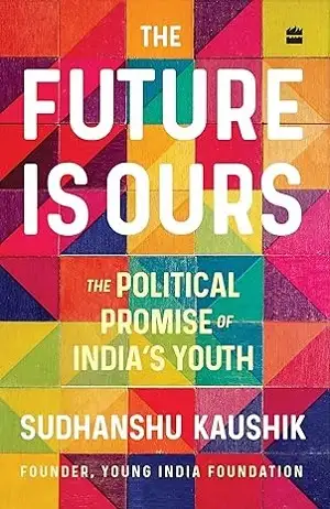 The Future Is Ours by Sudhanshu Kaushik Book Cover