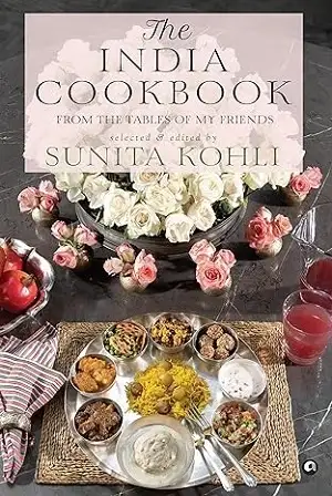 The India Cookbook From the Tables of My Friends by Sunita Kohli Book Cover