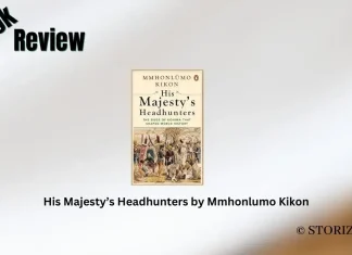 Book Review: ‘His Majesty’s Headhunters’ by Mmhonlumo Kikon His Majesty’s Headhunters by Mmhonlumo Kikon Book Review Storizen Magazine
