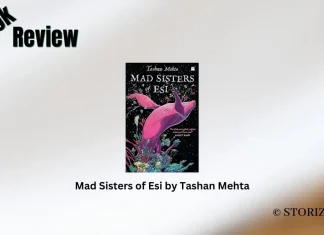 Mad Sisters of Esi by Tashan Mehta Book Review Storizen Magazine