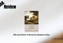 Silk and Steel A Novel by Stephen Alter Book Review Storizen Magazine