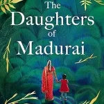The Daughters of Madurai by Rajasree Variyar