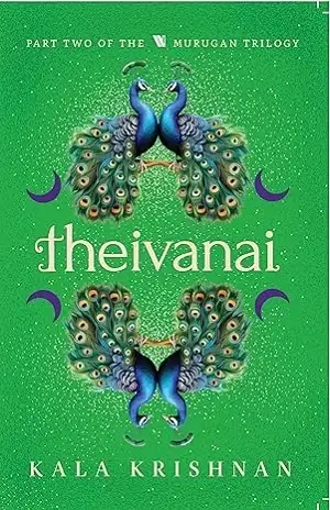 Theivanai Murugan Trilogy - Part 2 by Kala Krishnan