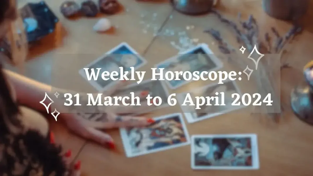 Weekly Horoscope March 31 to April 6, 2024 Storizen Magazine Weekly Horoscope March 31 to April 6, 2024 Storizen Magazine