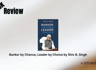 Banker by Chance, Leader by Choice by Shiv B. Singh Book Review Storizen Magazine