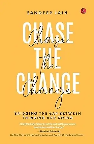 Chase The Change by Sandeep Jain