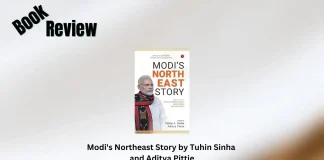 Book Review: ‘Modi’s Northeast Story’ by Tuhin Sinha and Aditya Pittie Modis Northeast Story by Tuhin Sinha and Aditya Pittie Book Review Storizen Magazine
