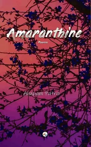 Amaranthine by Anupam Patra Book Cover