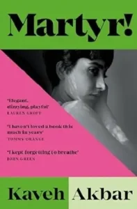 Martyr by Kaveh Akbar