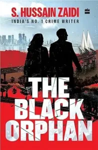 The Black Orphan by S. Hussain Zaidi