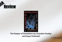 The Keeper of Desolation by Chandan Pandey and Sayari Debnath Book Review Storizen Magazine