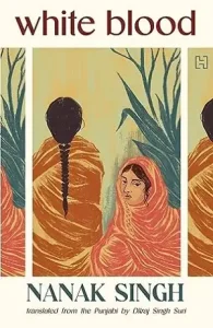 White Blood by Nanak Singh and Dilraj Singh Suri