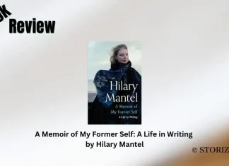 A Memoir of My Former Self A Life in Writing by Hilary Mantel Book Review Storizen Magazine