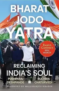 Bharat Jodo Yatra by Pushparaj Deshpande and Ruchira Chaturvedi