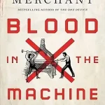 Blood in the Machine by Brian Merchant Book Cover