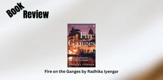 Book Review: ‘Fire on the Ganges’ by Radhika Iyengar Fire on the Ganges by Radhika Iyengar Book Review Storizen Magazine