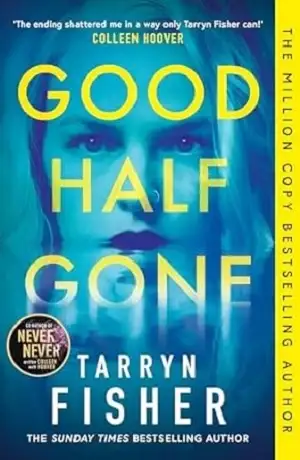 Good Half Gone by Tarryn Fisher Book Cover