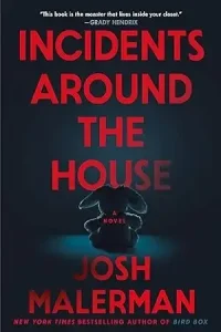 Incidents Around the House by Josh Malerman