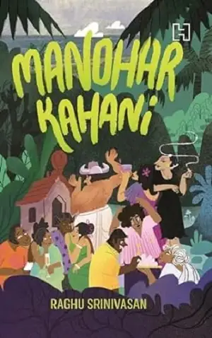 Manohar Kahani by Raghu Srinivasan Book Cover