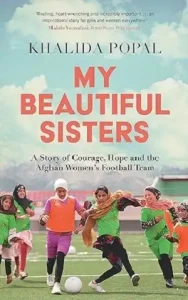 My Beautiful Sisters by Khalida Popal  Book Cover
