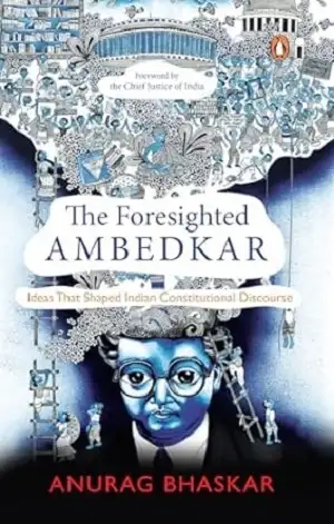 The Foresighted Ambedkar by Anurag Bhaskar Book Cover