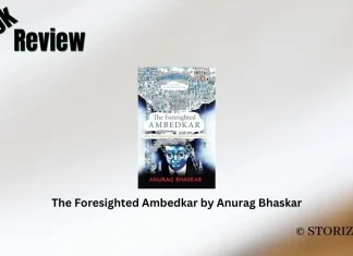 The Foresighted Ambedkar by Anurag Bhaskar Book Review Storizen Magazine