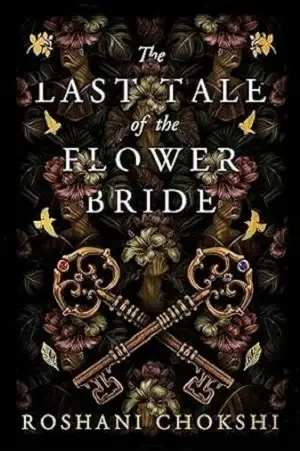 The Last Tale of the Flower Bride by Roshani Chokshi Book Cover