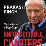 Unforgettable Chapters by Prakash Singh Book Cover