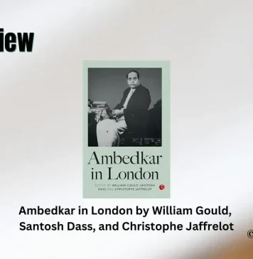 Ambedkar in London by William Gould, Santosh Dass, and Christophe Jaffrelot Book Review Storizen Magazine