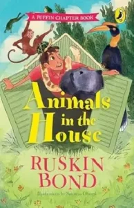 Animals in the House by Ruskin Bond
