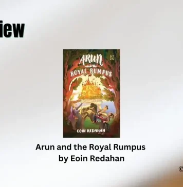 Arun and the Royal Rumpus by Eoin Redahan Book Review Storizen Magazine