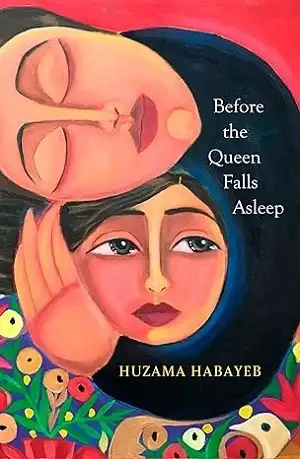 Before the Queen Falls Asleep by Huzama Habayeb Book Cover